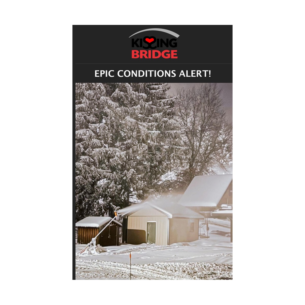 Kissing Bridge - Epic Conditions Alert Image with snowmaking